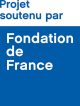 Projet soutenu par le Fondation de France