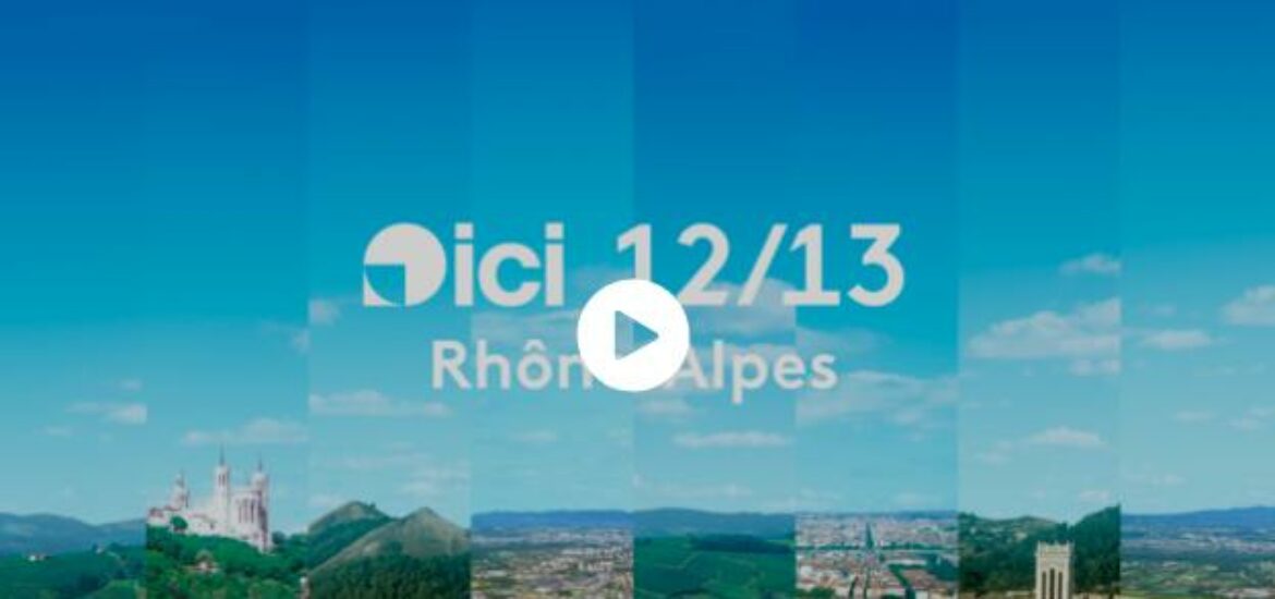 ICI 12/13 – Rhône Alpes